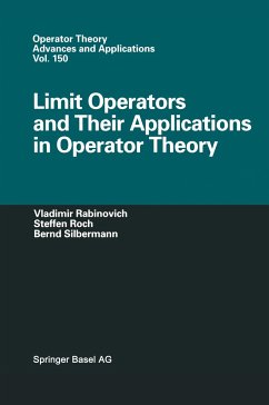 Limit Operators and Their Applications in Operator Theory - Rabinovich, Vladimir;Roch, Steffen;Silbermann, Bernd