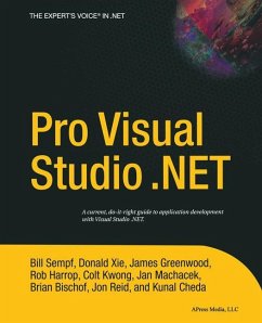 Pro Visual Studio.Net - Cheda, Kunal; Greenwood, James; Bischof, Brian; Harrop, Rob; Kwong, Colt; Machacek, Jan; Reid, Jon; Sempf, William; Xie, Donald