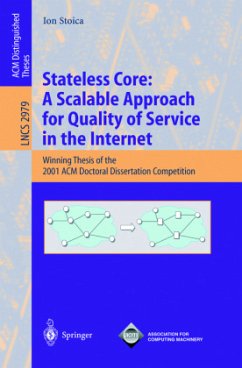 Stateless Core: A Scalable Approach for Quality of Service in the Internet - Stoica, Ion