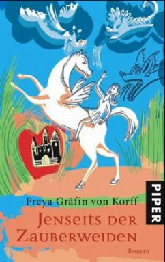 Jenseits der Zauberweiden - Korff, Freya Gräfin von