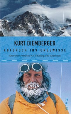 Aufbruch ins Ungewisse - Diemberger, Kurt