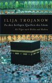 Zu den heiligen Quellen des Islam