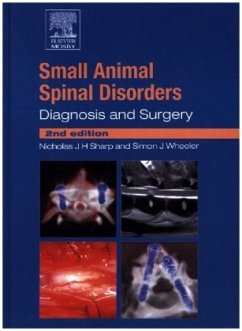 Small Animal Spinal Disorders - Sharp, Nicholas J. H.;Wheeler, Simon J.