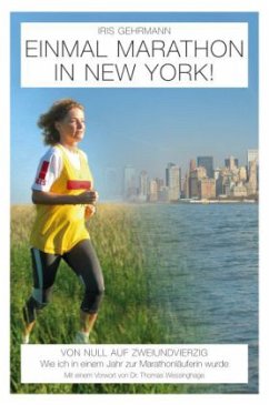 Einmal Marathon in New York! - Gehrmann, Iris