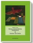 Kleines naturkundliches Wanderbuch / Sommer und Herbst