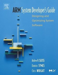 Arm System Developer's Guide - Sloss, Andrew N.; Symes, Dominic; Wright, Chris