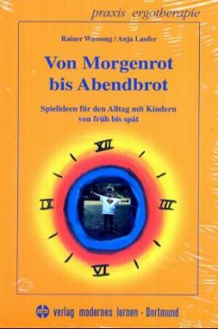 Von Morgenrot bis Abendbrot - Wassong, Rainer; Laufer, Anja