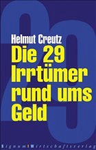 Die 29 Irrtümer rund ums Geld - Creutz, Helmut