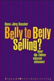 Belly to Belly Selling?