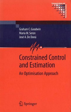 Constrained Control and Estimation - Goodwin, Graham Cl.;Seron, Maria M.;Dona, J. D.