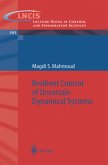 Resilient Control of Uncertain Dynamical Systems