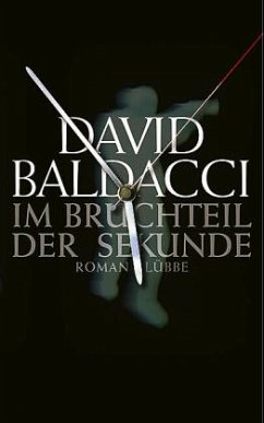 Im Bruchteil der Sekunde / Maxwell & King Bd.1 - Baldacci, David
