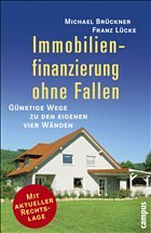 Immobilienfinanzierung ohne Fallen - Brückner, Michael; Lücke, Franz