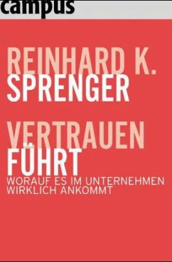 Vertrauen führt, Jubiläumsausgabe - Sprenger, Reinhard K.