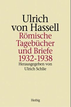 Römische Tagebücher und Briefe 1932-1938 - Hassell, Ulrich von