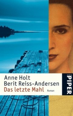 Das letzte Mahl / Hanne Wilhelmsen Bd.6 - Holt, Anne; Reiss-Andersen, Berit
