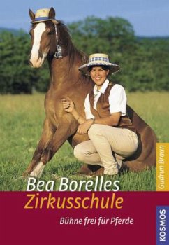 Bea Borelles Zirkusschule - Borelle, Bea; Braun, Gudrun