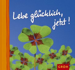 Cover Lebe glücklich, jetzt!