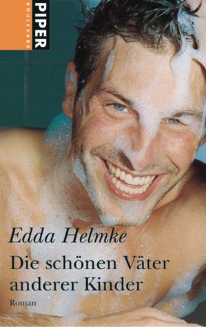 Die schönen Väter anderer Kinder Die schönen Väter anderer Kinder
