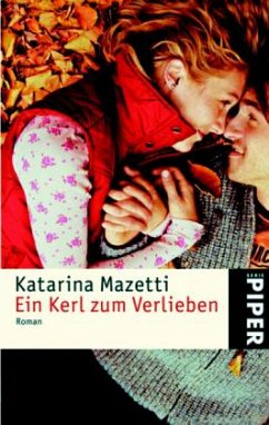 Ein Kerl zum Verlieben - Mazetti, Katarina