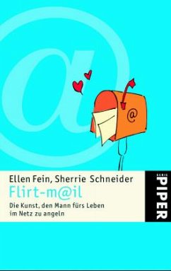 Flirt-Mail - Fein, Ellen; Schneider, Sherrie