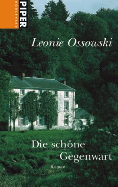 Die schöne Gegenwart - Ossowski, Leonie
