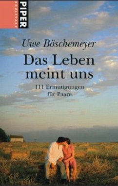 Das Leben meint uns - Böschemeyer, Uwe