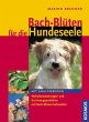 Bachblüten für die Hundeseele – Mit... - Bild 1