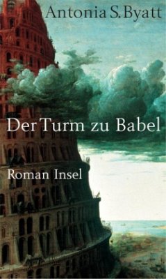 Der Turm zu Babel - Byatt, Antonia S.