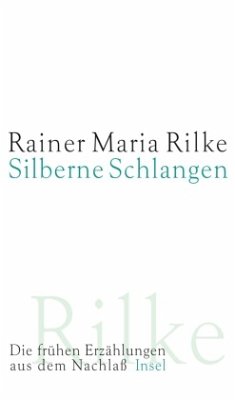 Silberne Schlangen - Rilke, Rainer Maria