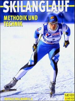 Skilanglauf, Methodik und Technik - Fritsch, Wolfgang; Willmann, Tobias