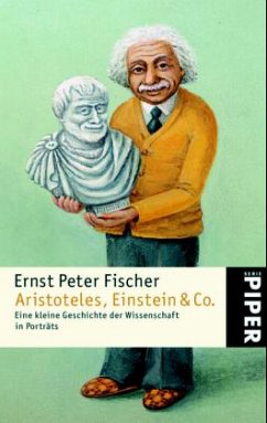 Aristoteles, Einstein & Co. - Fischer, Ernst Peter