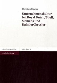 Unternehmenskultur bei Royal Dutch/Shell, Siemens und DaimlerChrysler - Stadler, Christian