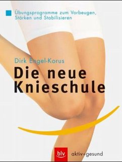 Die neue Knieschule - Engel-Korus, Dirk