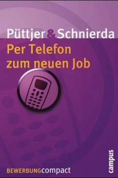 Per Telefon zum neuen Job - Püttjer, Christian; Schnierda, Uwe