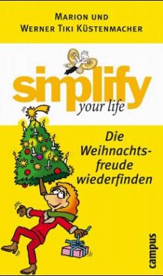 Simplify your life - Küstenmacher, Marion;Küstenmacher, Werner 'Tiki'