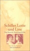 Schiller, Lotte und Line