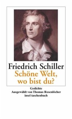 Schöne Welt, wo bist du? - Schiller, Friedrich