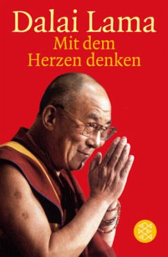 Mit dem Herzen denken - Dalai Lama XIV.