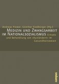 Medizin und Zwangsarbeit im Nationalsozialismus