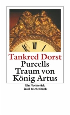 Purcells Traum von König Artus - Dorst, Tankred