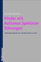 Kinder mit Autismus-Spektrum-Störungen (ASS) - Bernard-Opitz, Vera