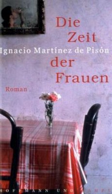 Die Zeit der Frauen - Martínez de Pisón, Ignacio