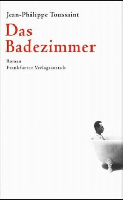 Das Badezimmer - Toussaint, Jean-Philippe