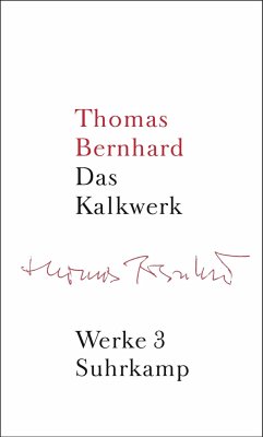 Werke 03. Das Kalkwerk - Bernhard, Thomas