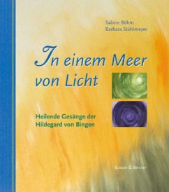 In einem Meer von Licht - Hildegard von Bingen