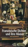 Französische Dichter und ihre Häuser Französische Dichter und ihre Häuser