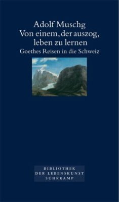 Von einem, der auszog, leben zu lernen - Muschg, Adolf