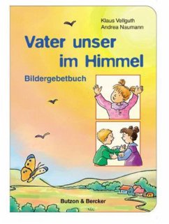 Vater unser im Himmel - Vellguth, Klaus;Naumann, Andrea