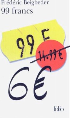 99 Francs - Beigbeder, Frédéric